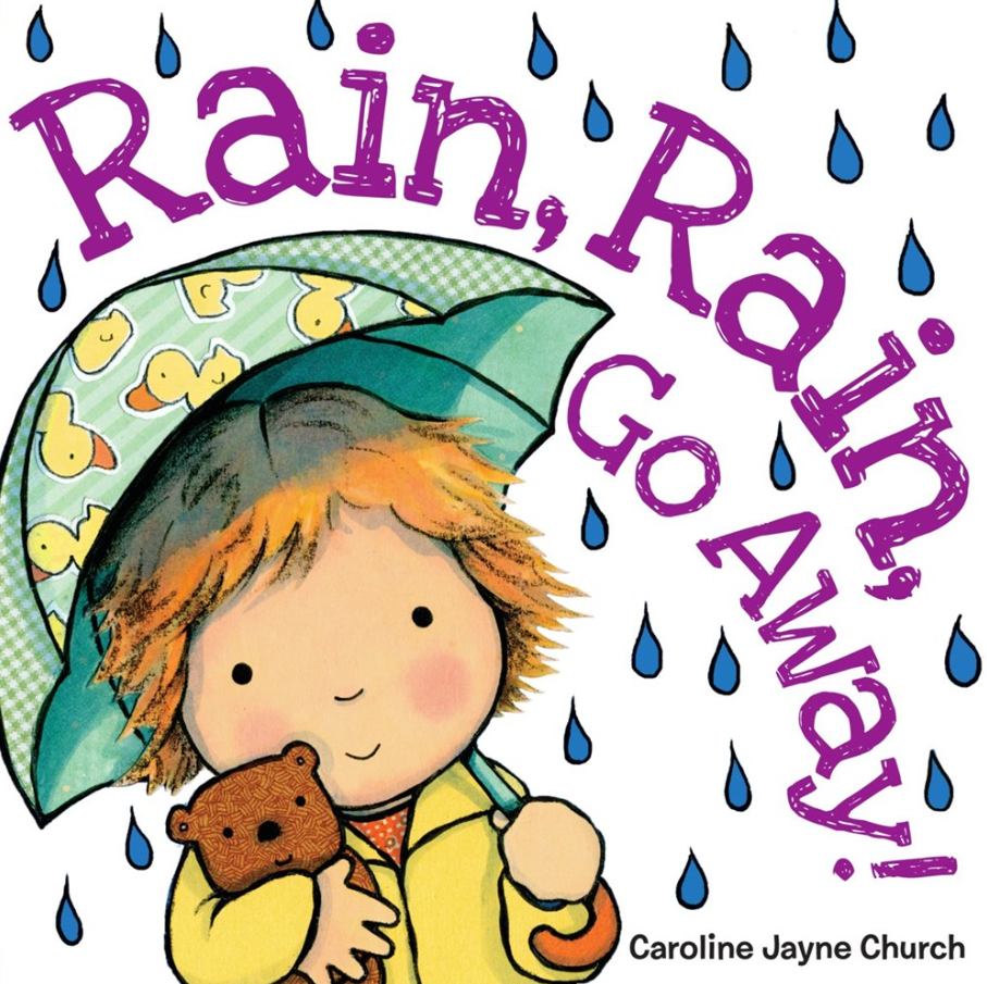 RAIN, RAIN, GO AWAY BB