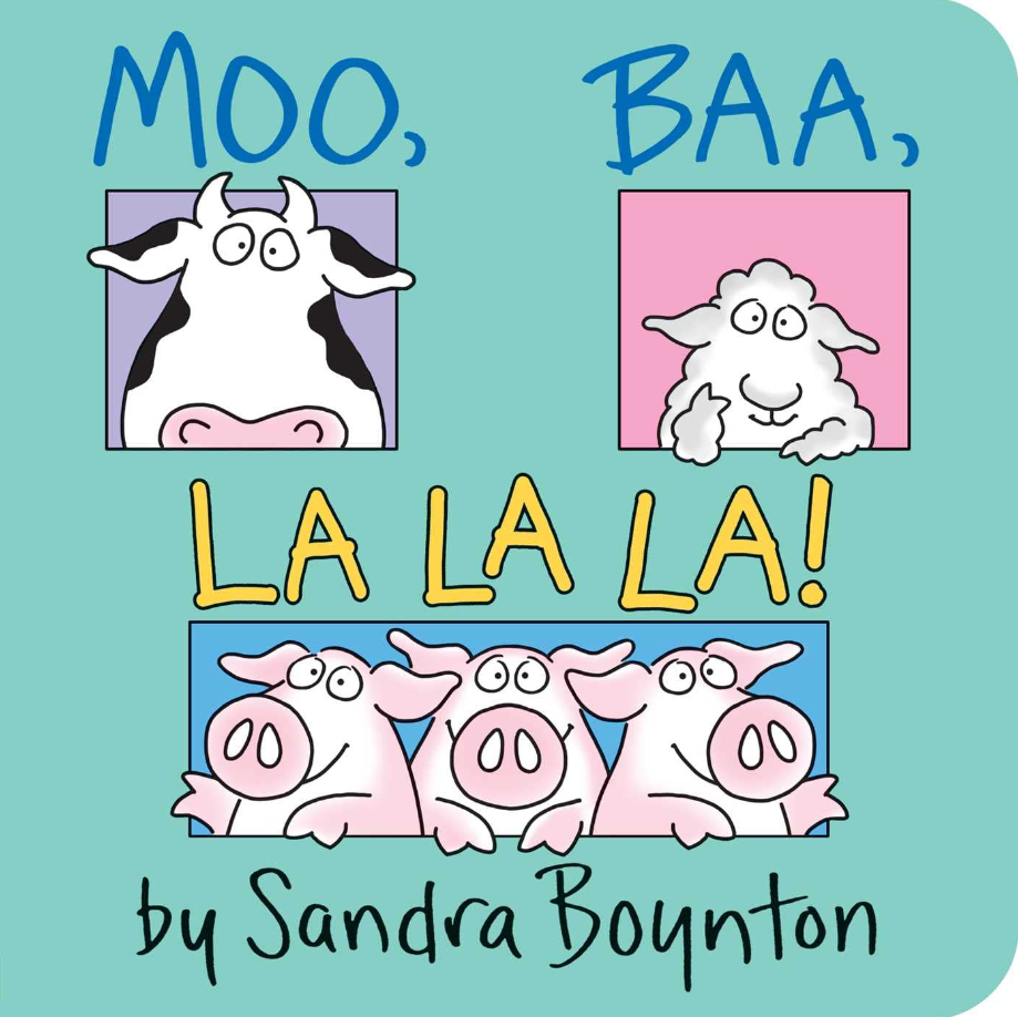 MOO, BAA, LA LA LA!  BB