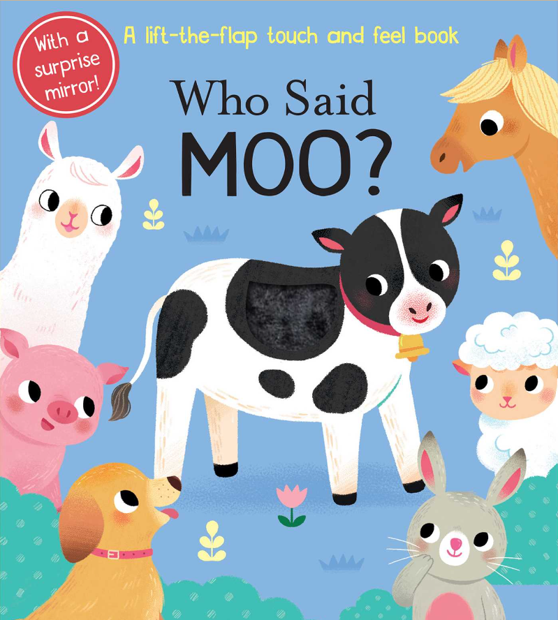 WHO SAID MOO?  BB  (TOUCH AND FEEL)