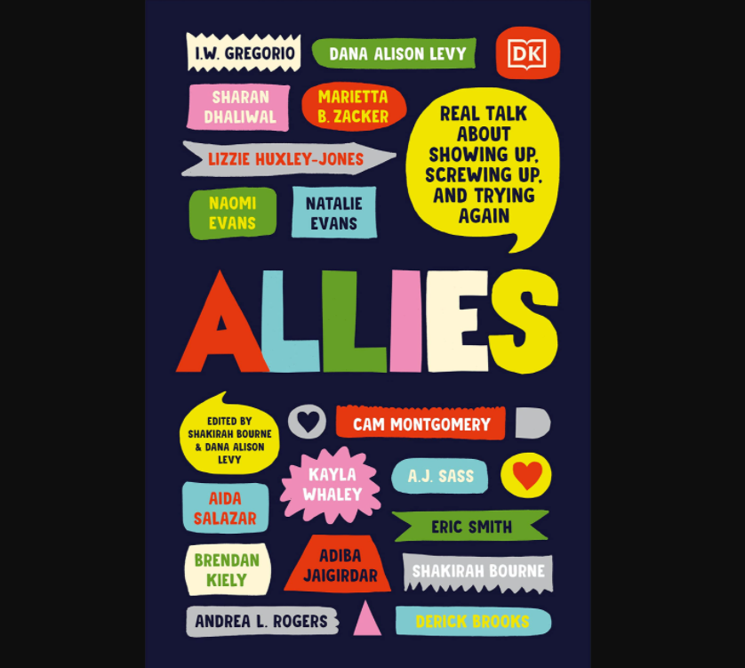 ALLIES: REAL TALK ABOUT SHOWING UP, SCREWING UP, AND TRYING AGAIN YA