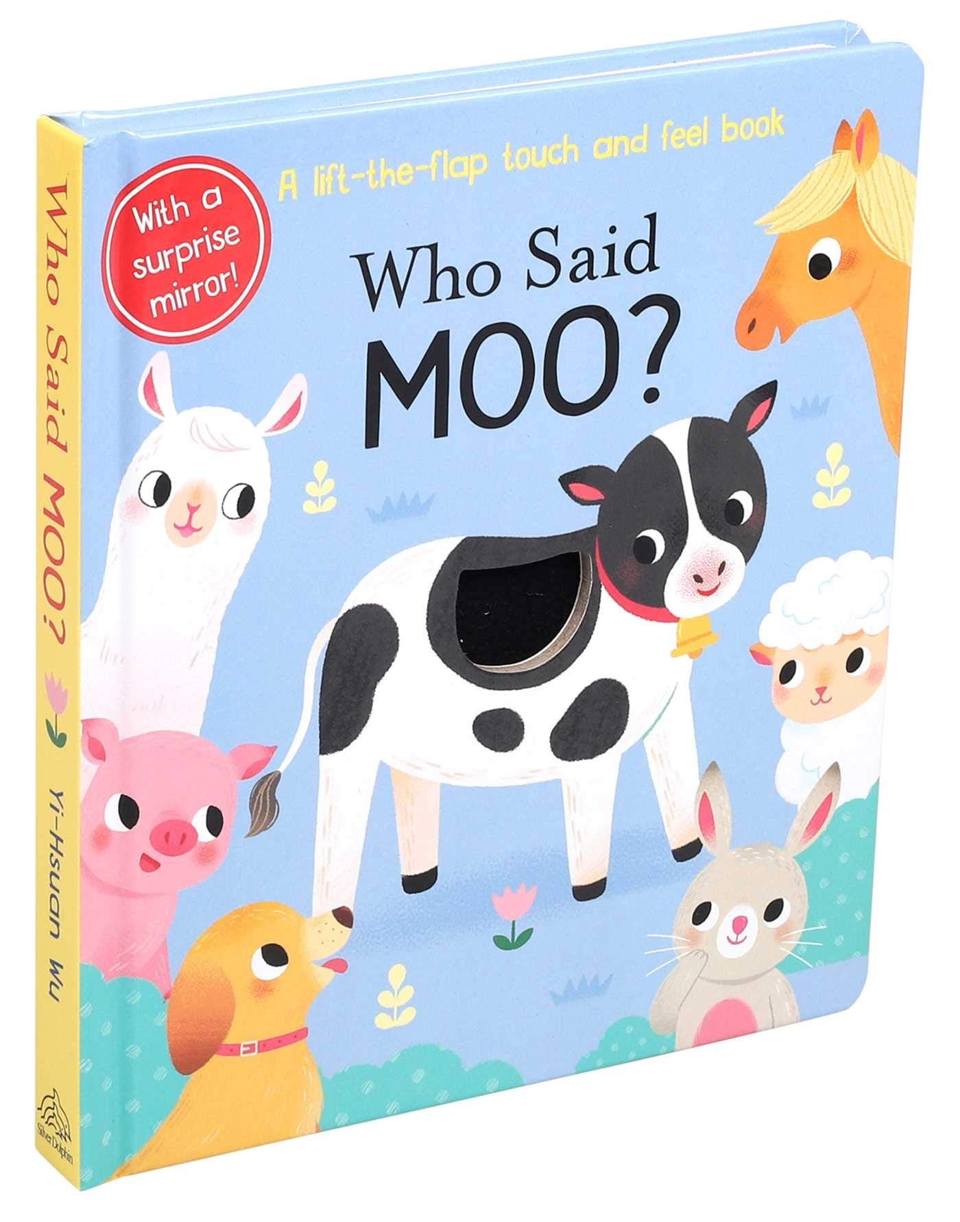 WHO SAID MOO?  BB  (TOUCH AND FEEL)