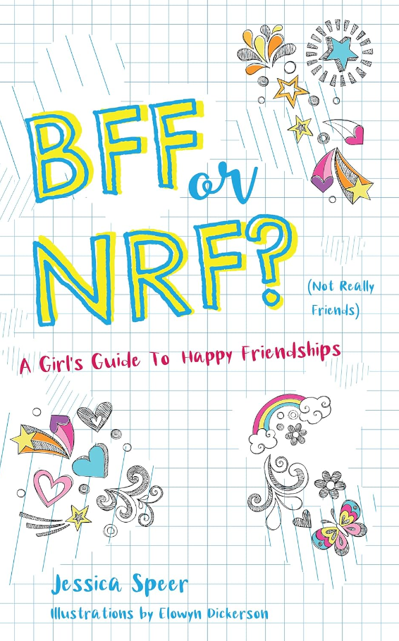 BFF or NRF [NOT REALLY FRIENDS] Girl's Guide To Happy Friendships