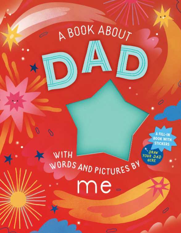 A BOOK ABOUT DAD WITH WORDS AND PICTURES BY ME  ADLT